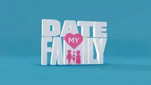 Date My Family — Film & TV